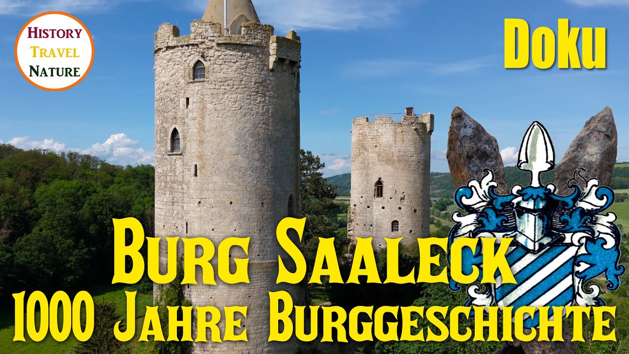 Doku | 1000 Jahre Burggeschichte | Burg Saaleck in Sachsen-Anhalt | Burgen Deutschland