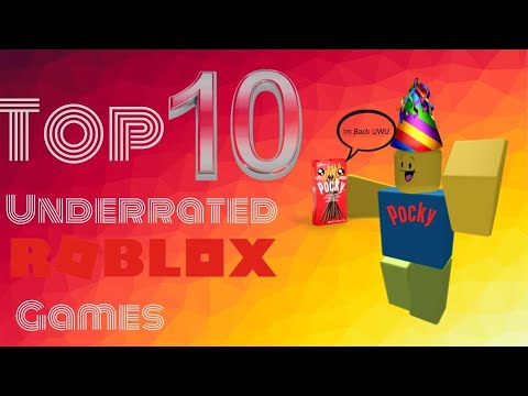 Top Ten Underrated Roblox Games Youtube - best underrated roblox games