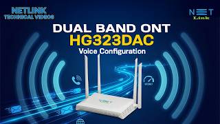 Dual band ONT HG323DAC Voice Configuration Made Easy
