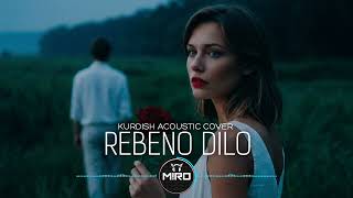 Rebeno Dilo - Kurdish Acoustic Cover 