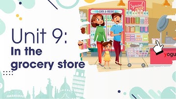 Unit 9: In the Grocery Store | Tiếng Anh lớp 2 | Global Success 2