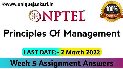 Principles Of Management week 5 Assignment Answers || NPTEL 2022 || Unique Jankari