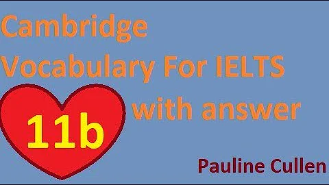 Cambridge Vocabulary For IELTS 11b Audio |English Collection