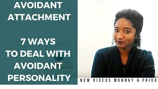 Avoidant Attachment: 7 Ways To Deal With Avoidant Personality Psychotherapy Crash Course
