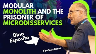 Modular Monolith and the Prisoner of Microdisservices | Dino Esposito