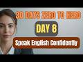Speak English Confidently in 30 Days | Day 8: Stop Mixing Past and Present (Zero to Hero)