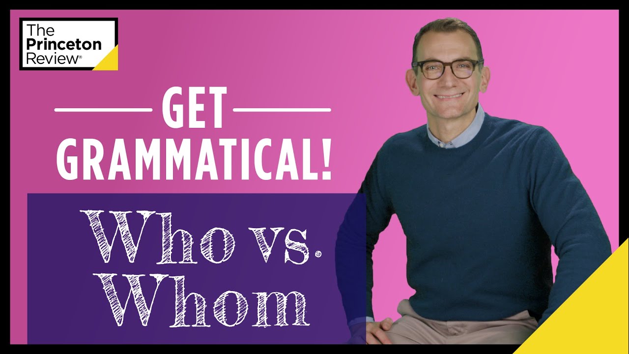 Get Grammatical! Who vs. Whom for the SAT, ACT, GMAT, GRE...and Life ...