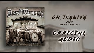 Beau Weevils Feat. Charlie Daniels - Oh, Juanita - Songs in the Key of E (Official Audio)