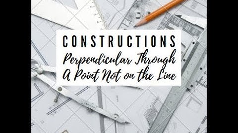 Construction 3: Perpendicular Lines Through a Point Not on the Line With Bullseye Compass