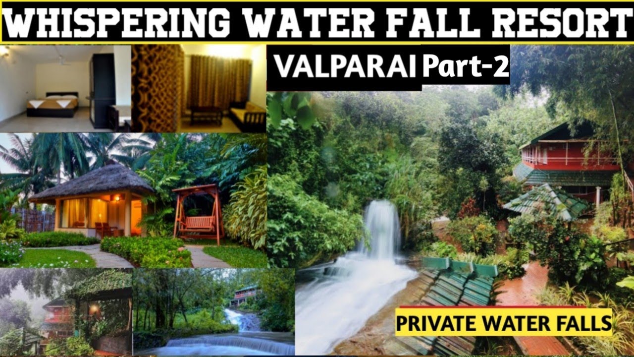 Whispering Waterfalls Resort Valparai Best Place to Stay in Valparai