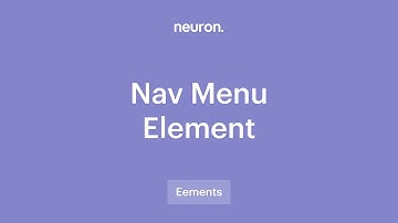 How to use the Nav Menu Element in WordPress with Neuron Builder