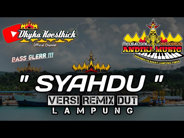 Remix Dangdut SYAHDU Full BASS || Mixdut Andika Music @musiclampung class=