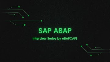 SAP ABAP Interview series Part1 | ABAPCAFE
