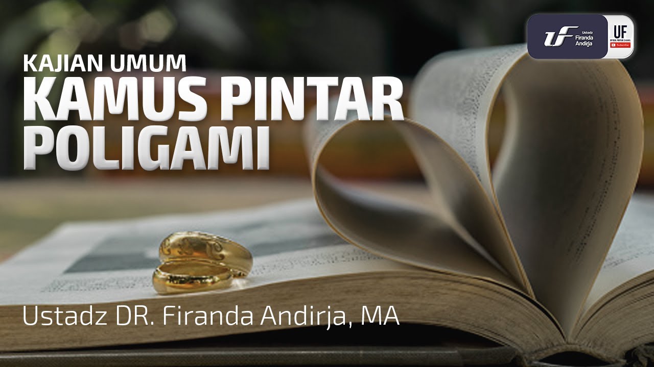 Kamus Pintar Poligami - Ustadz Dr. Firanda Andirja M.A.