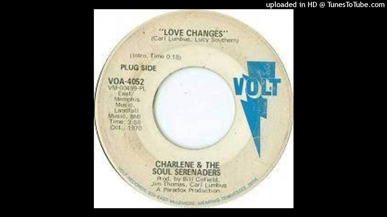 CHARLENE & THE SOUL SERENADERS - LOVE CHANGES - YouTube