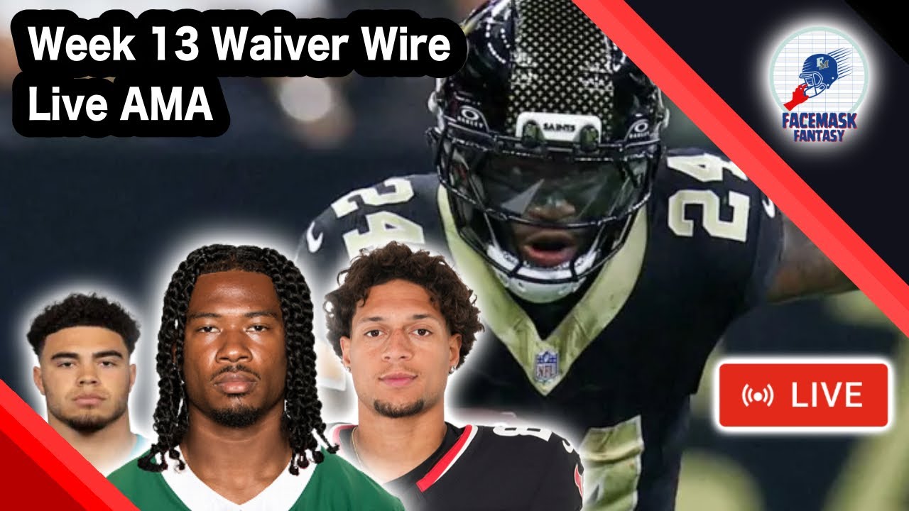 Week 13 Waiver Wire: Live AMA 📱