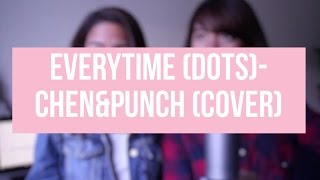 Everytime (Descendants of the Sun)- Chen&Punch (Cover)