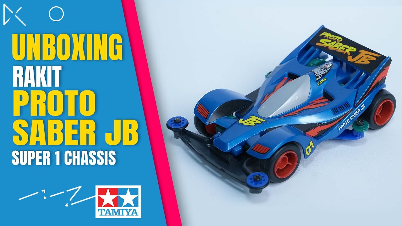 UNBOXING & RAKIT PROTO SABER JB SUPER 1 || 【ミニ四駆