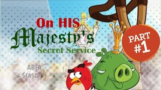 Angry Birds Fantastic Adventures: On His Majesty's Secret Service (Part 1)