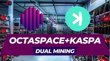 OctaSpace and Kaspa The Perfect Combo for Dual Mining!