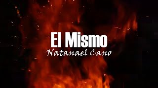 Video thumbnail of "(LETRA) El Mismo - Natanael Cano (Video Lyrics)(2022)(Todo Es Un Lio)"