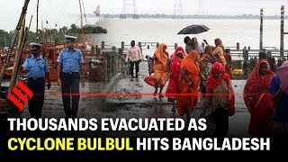 Thousands evacuated as Cyclone Bulbul hits Bangladesh