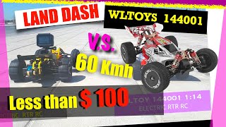 #WLtoys144001  VS. LAND DASH \