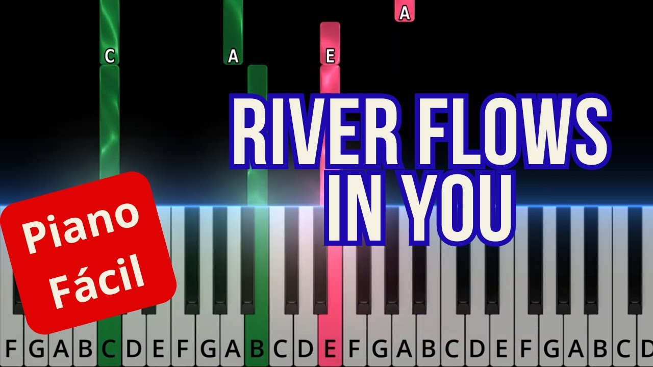 River Flows in You Piano e Teclado + Partitura | Versão Facilitada