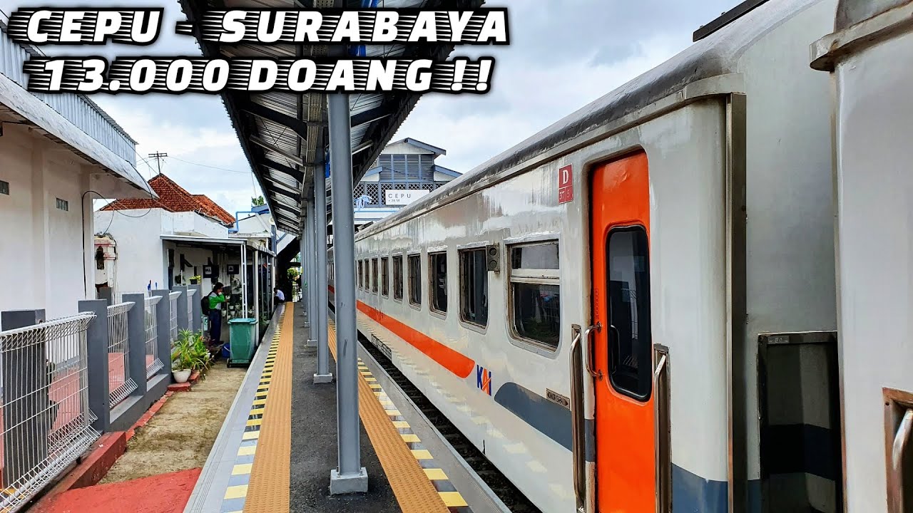 CEPU SURABAYA CUMA 13K ! KERETA API ELOK CEPU PALING MURAH DI