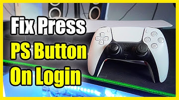 How to Fix Stuck on Press The PS Button On Your Controller on PS5 Login (Easy Method)