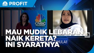 Mau Mudik Lebaran Naik Kereta? Ini Syarat Perjalanannya