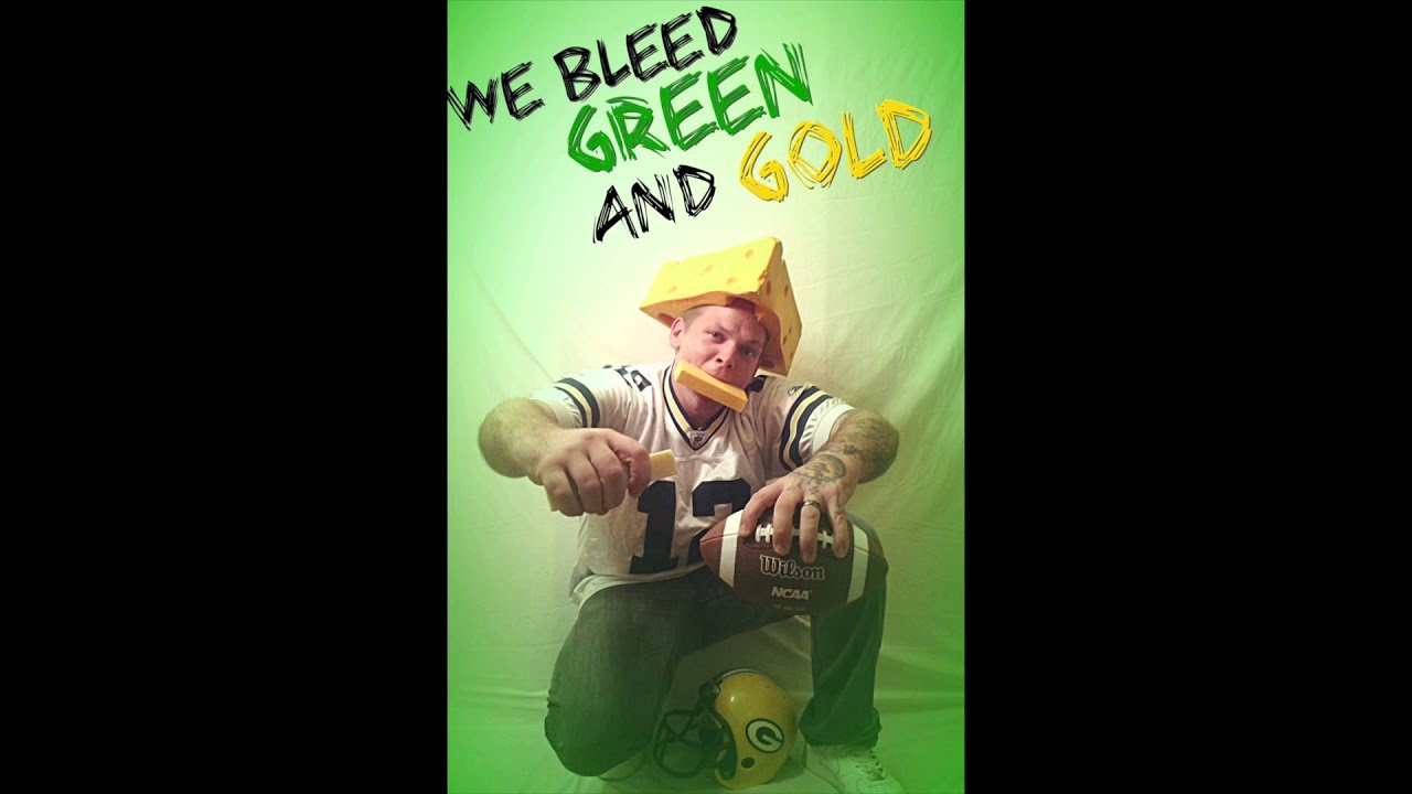 We Bleed Green and Gold Green Bay Packers (2015 Anthem) [Song by