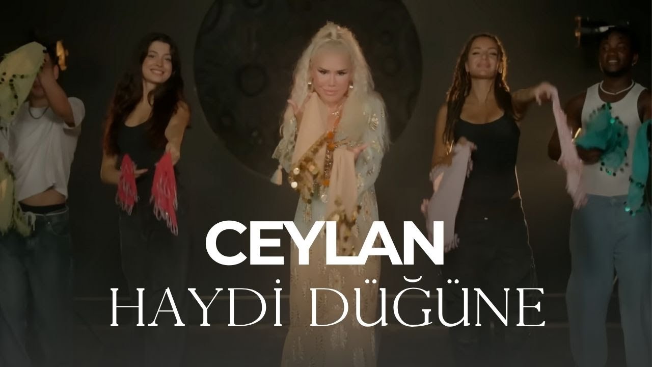 Ceylan - Haydi Düğüne (Official Video)