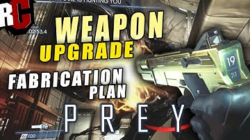 Prey - WEAPON UPGRADE KIT Fabrication Plan Location (Crafting Weapon Upgrades)