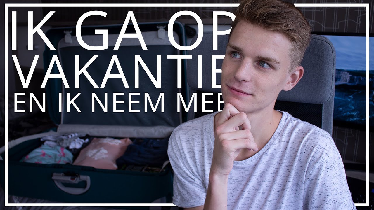 Ik ga op vakantie en ik neem mee.. - YouTube