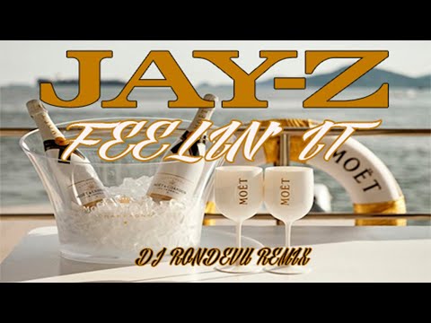 Jay-Z - Feelin' It (Remix)