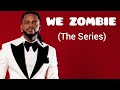 Diamond Platnumz - WE ZOMBIE (The Series )