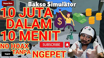 cara cepat kaya di bakso simulator android or pc 10 menit 10 juta no hoax #baksosimulator