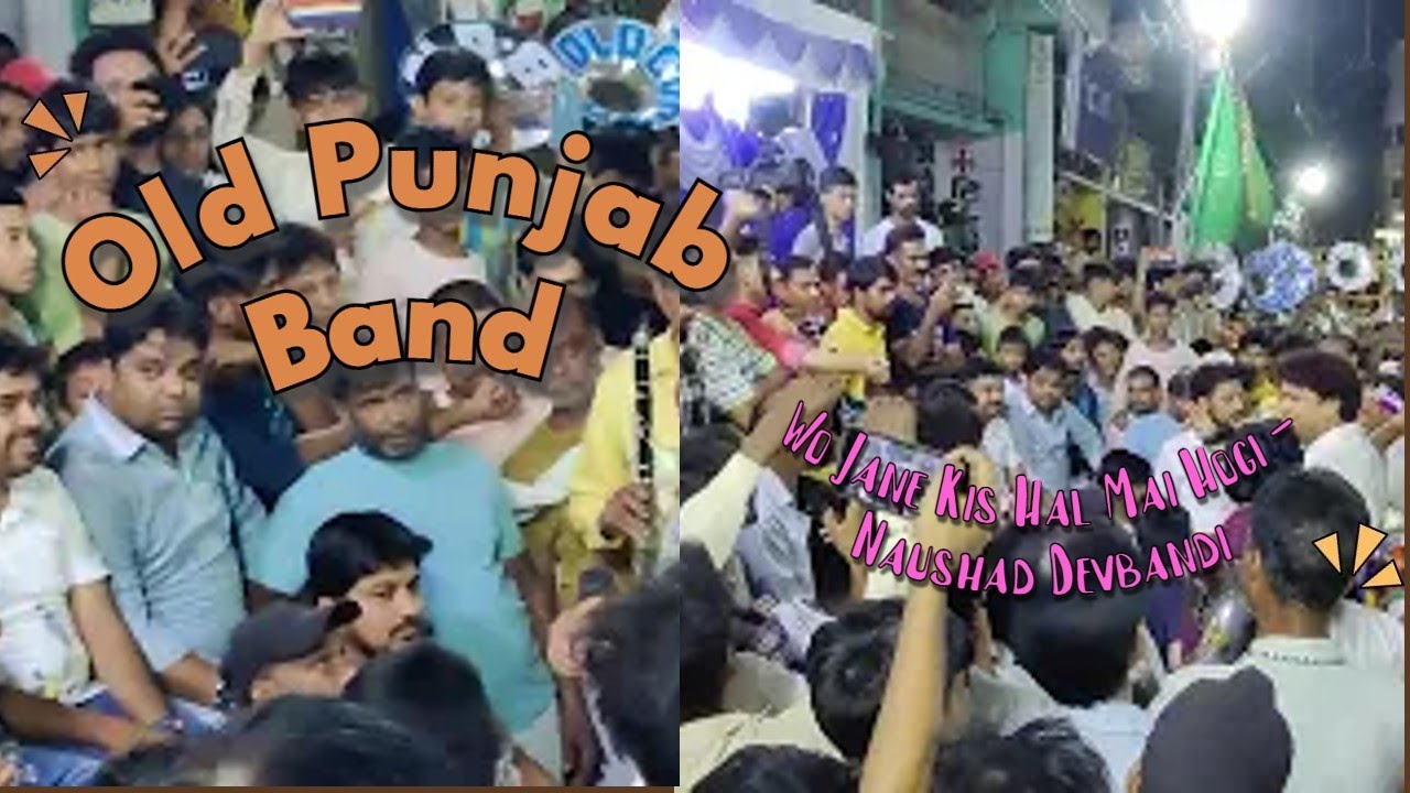 Wo Jane Kis Hal Mai Hogi - Naushad Devbandi | Ft. Old Punjab Band | Patna 2024