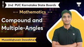 Compound and Multiple-Angles | 2nd PUC Basic Maths | Musaddiqhusain Dawalbhai