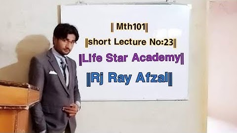 ||Mth101 short Lecture 23||MTH101 lecture 23,Life Star Academy|| By Ray Afzal||