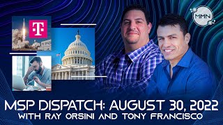 MSP Dispatch 8/30/22: MSP Legislation, T-Mobile partners with SpaceX, and New Quiet Quitting Trend?