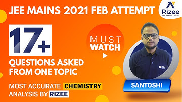 JEE 2021: Feb Exam : Organic Chemistry Most Accurate Analysis | 17+ Questions From One Topic | Rizee