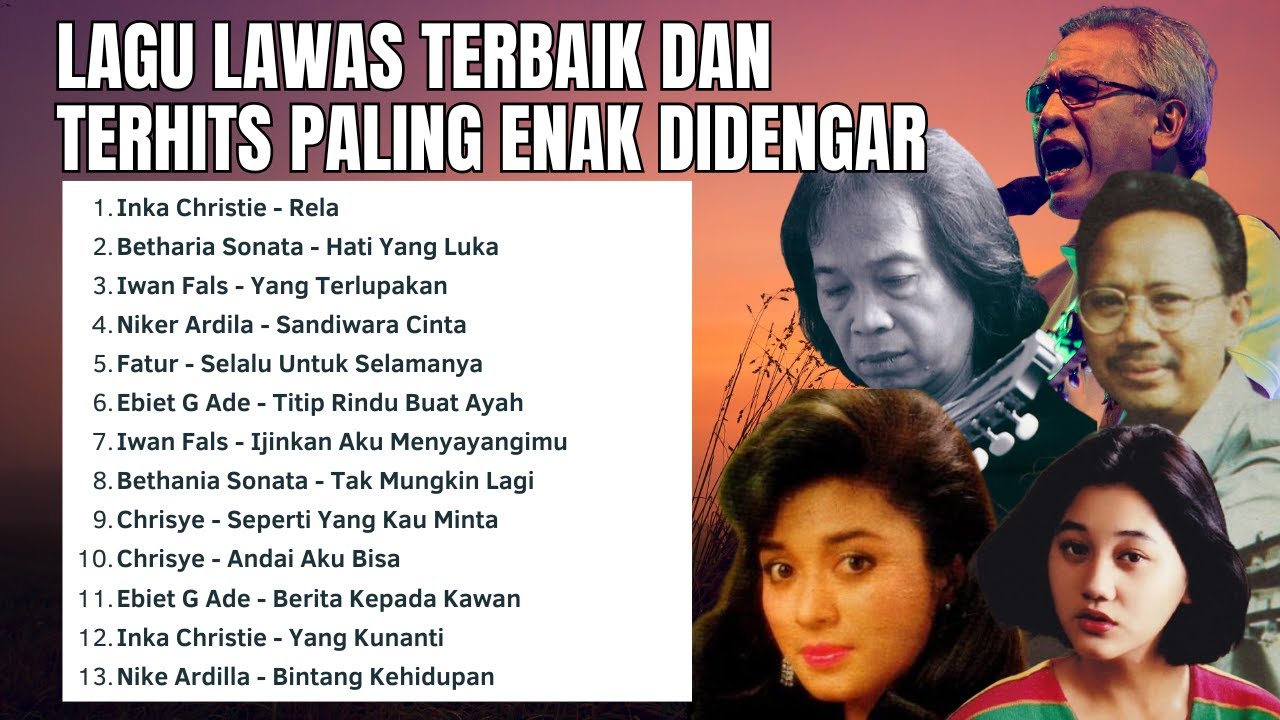Lagu Lawas - Lagu Nostalgia 80 - 90 Terpopuler Sepanjang Masa, Bethania Sonata, Ebiet G Ade, Chrisye