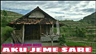 (lagu pop jeme kite) AKU JEME SARE