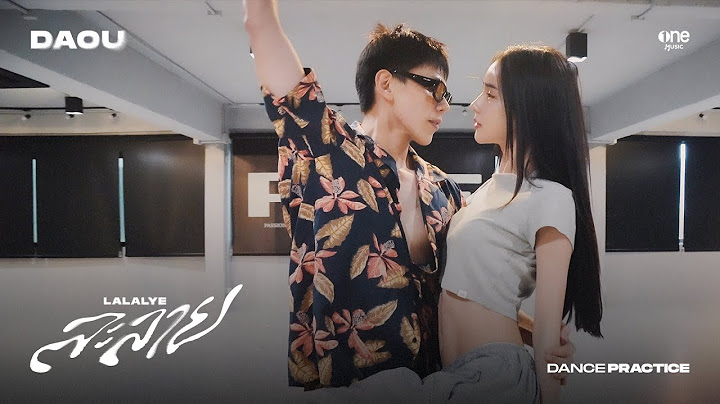ละลาย (LALALYE) - DAOU PITTAYA ต้าห์อู๋ พิทยา | DANCE PRACTICE