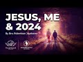 Jesus me  2024  07012024  message by bro robertson jayakaran