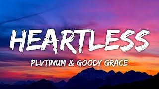 PLVTINUM - Heartless (Lyrics) ft. Goody Grace