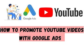 How to promote YouTube Videos with Google Ads | Step by Step Guideline