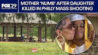 Fairmount Park shooting: Mother 'numb' after daughter killed in Memorial Day mass shooting